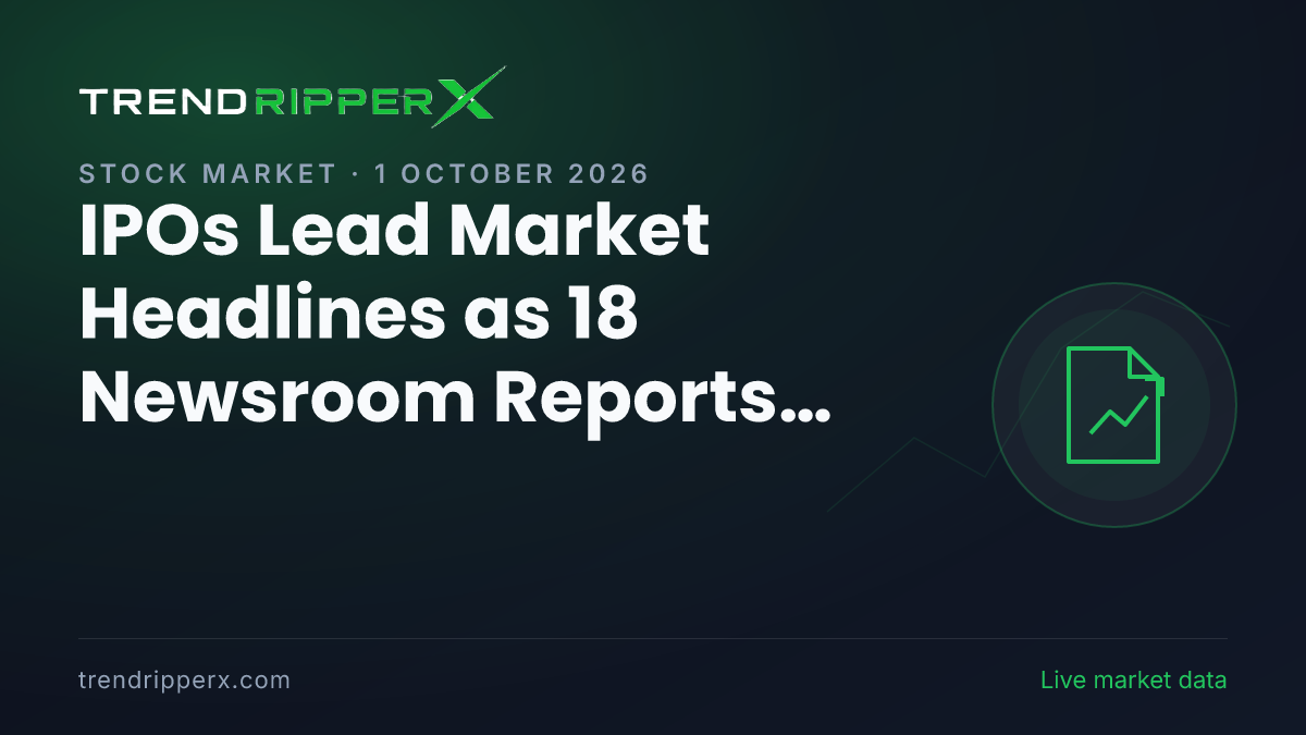 IPOs Lead Market Headlines as 18 Newsroom Reports Focus on Listing Gains
