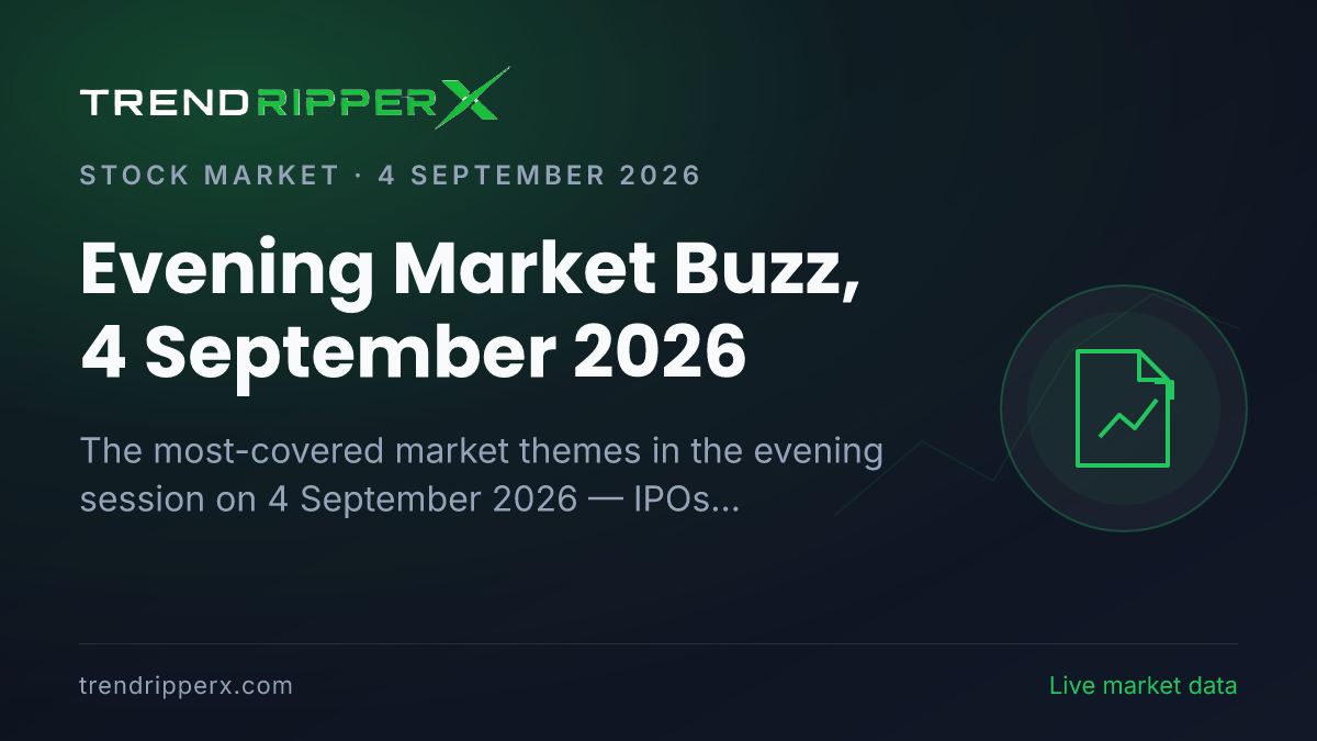 Evening Market Buzz, 4 September 2026: IPOs Tops the Coverage Ahead of Technology And IT and Banks And NBFCs