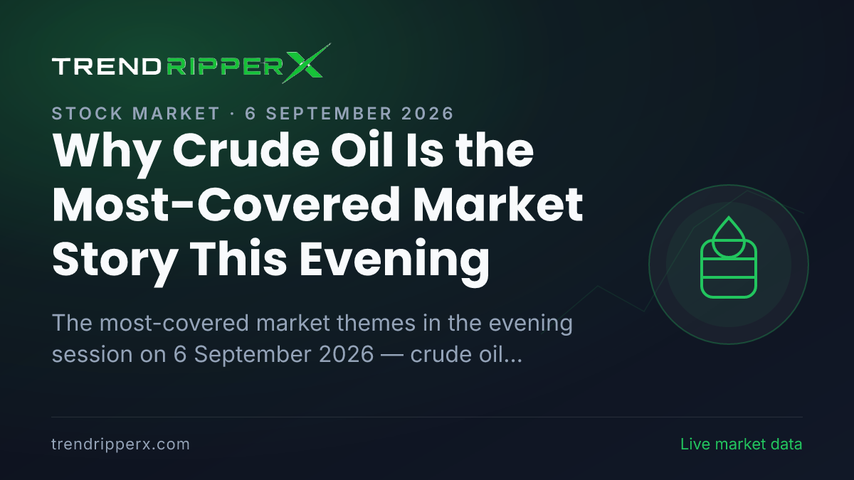 Why Crude Oil Is the Most-Covered Market Story This Evening — 6 September 2026