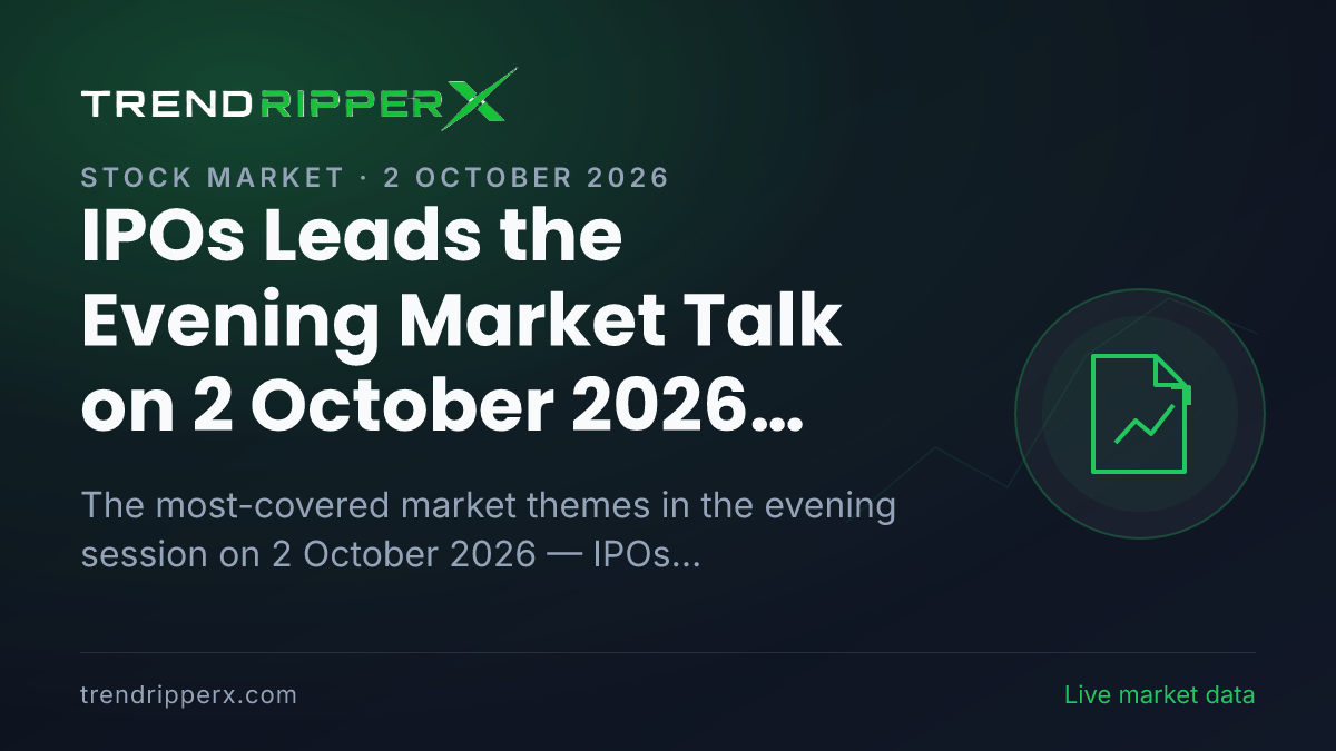 IPOs Leads the Evening Market Talk on 2 October 2026, Infrastructure and Banks And NBFCs Close Behind