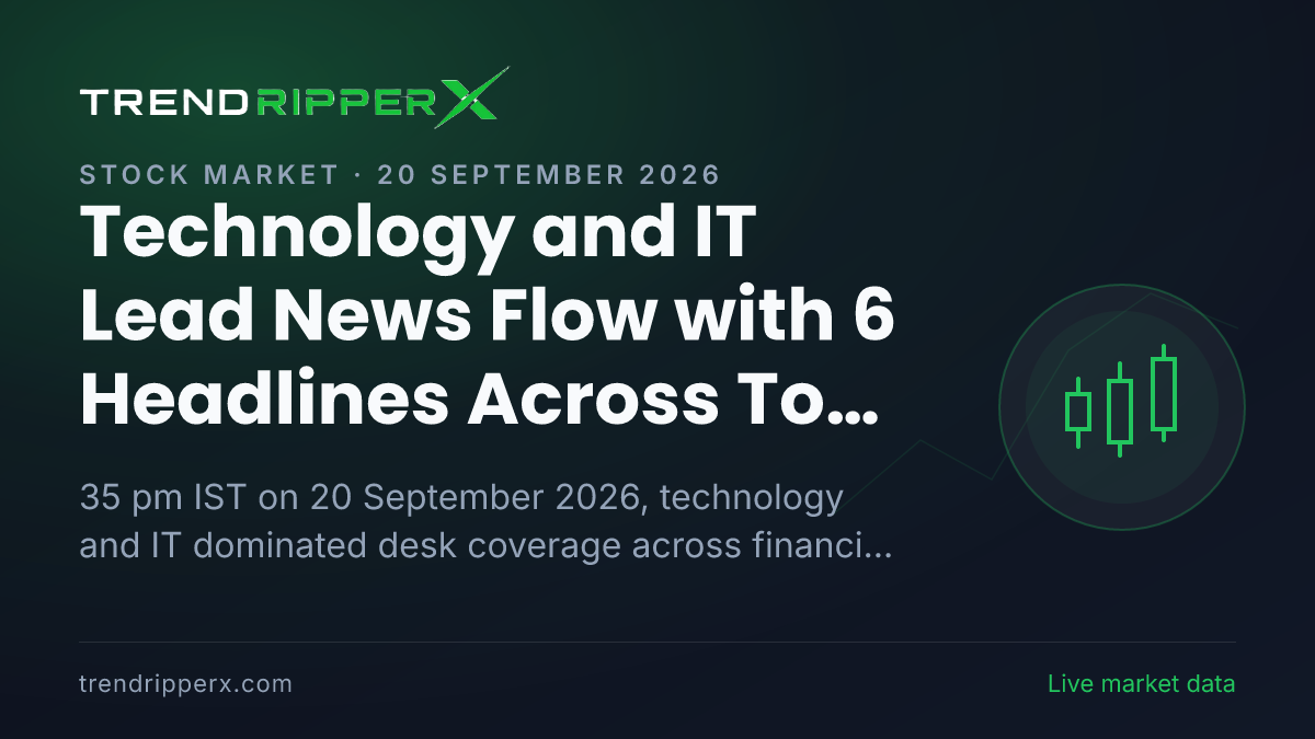 Technology and IT Lead News Flow with 6 Headlines Across Top Newswires