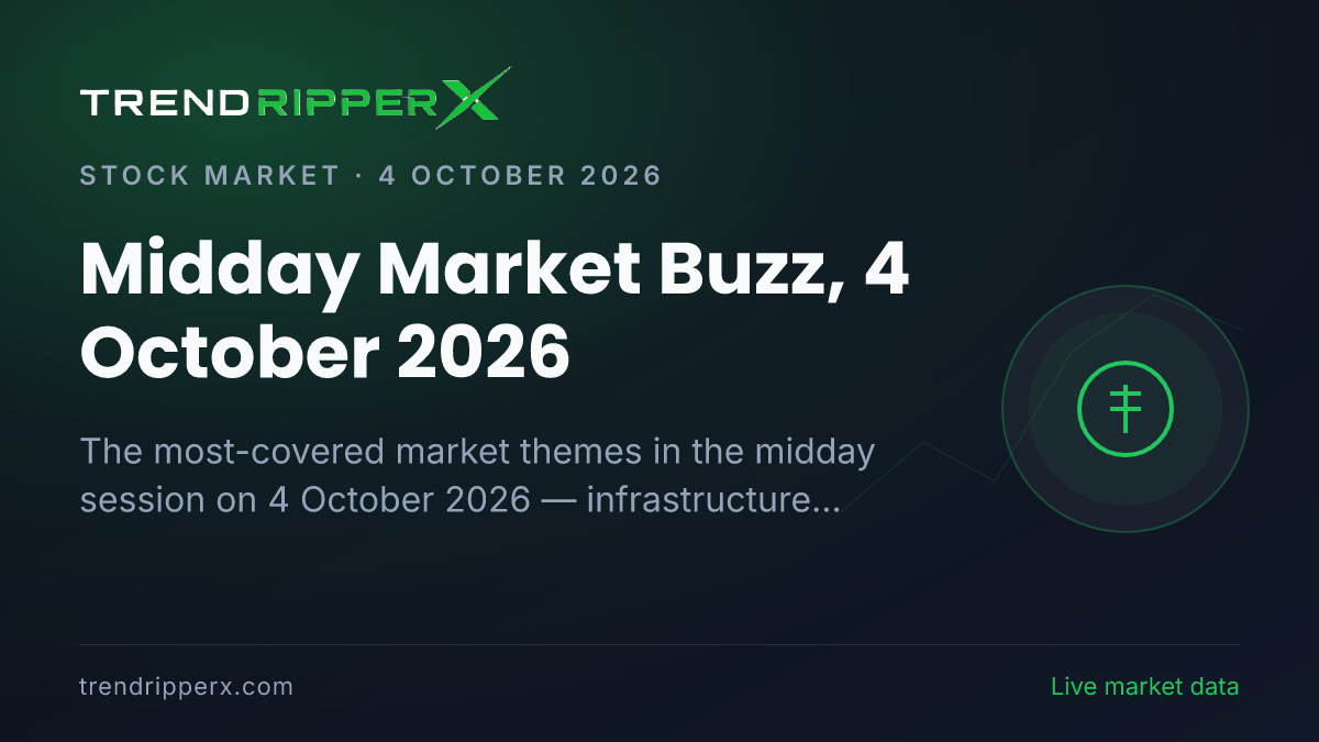 Midday Market Buzz, 4 October 2026: Infrastructure Tops the Coverage Ahead of Banks And NBFCs and Dividends And Corporate Actions