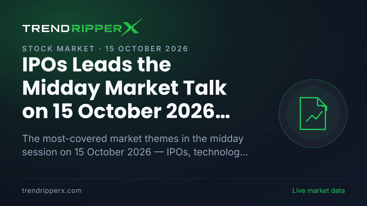 IPOs Leads the Midday Market Talk on 15 October 2026, Technology And IT and Banks And NBFCs Close Behind