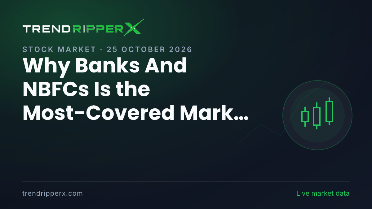 Why Banks And NBFCs Is the Most-Covered Market Story This Morning — 25 October 2026