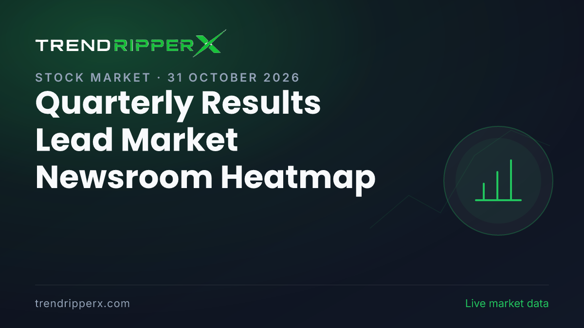 Quarterly Results Lead Market Newsroom Heatmap on 31 October 2026