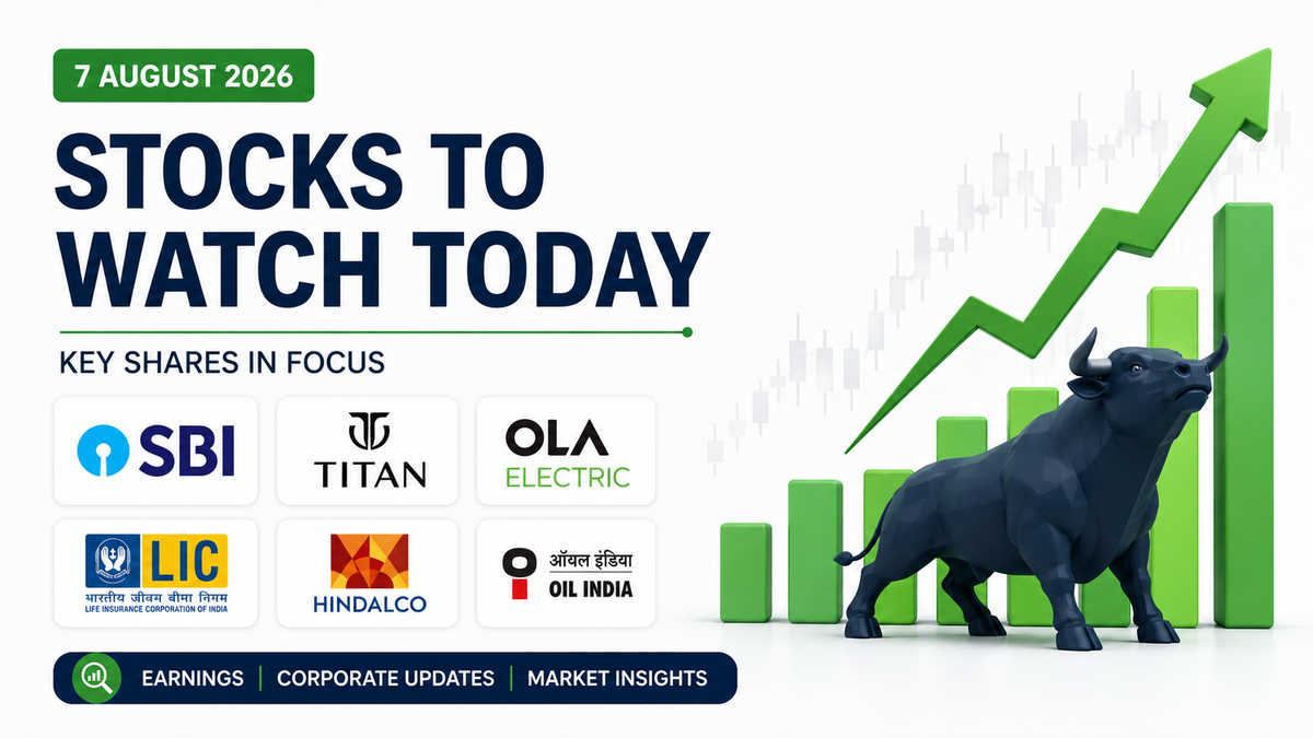 Stocks to Watch Today: SBI, Ola Electric, LIC, Titan & More Shares in Focus on 7 August