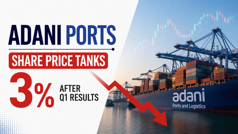 Adani Ports Share Price Falls Over 3% After Q1 FY27 Results: Should Investors Buy, Sell or Hold?