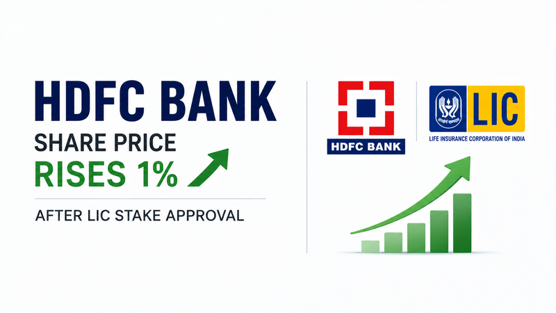 HDFC Bank Share Price Rises 1% After LIC Gets RBI Approval to Increase Stake