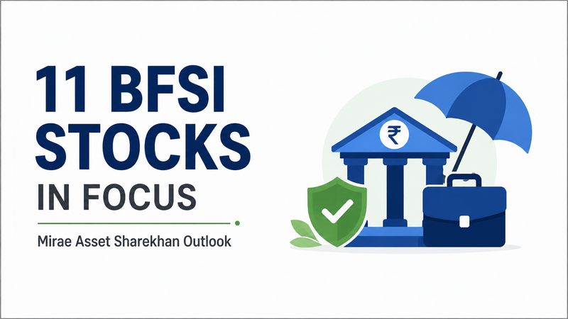 11 BFSI Stocks in Focus: Can Fin Homes, Bajaj Finance, HDFC Life and More in Mirae Asset Sharekhan Outlook