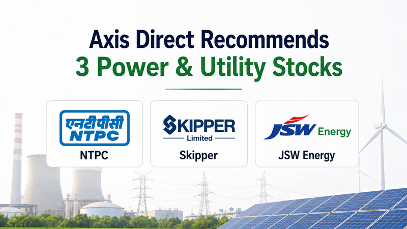 NTPC, Skipper, JSW Energy: Axis Direct Highlights Three Power & Utility Stocks After Q1FY27